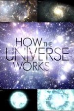 Watch How the Universe Works Nowvideo